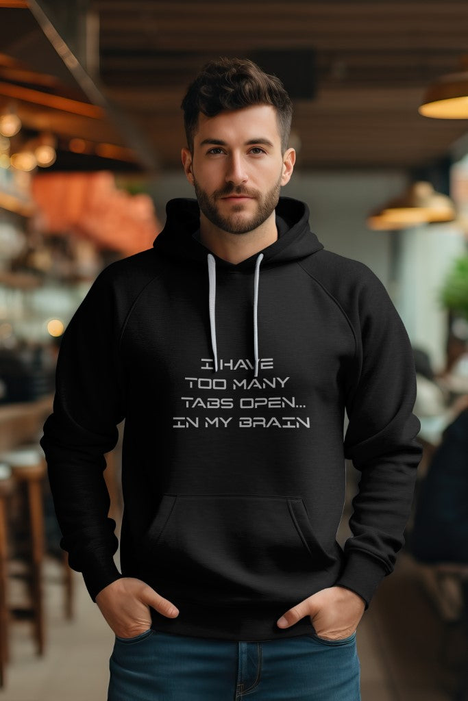 Men's Black "I have too many tabs open... in my brain" Graphic Printed Hoodie